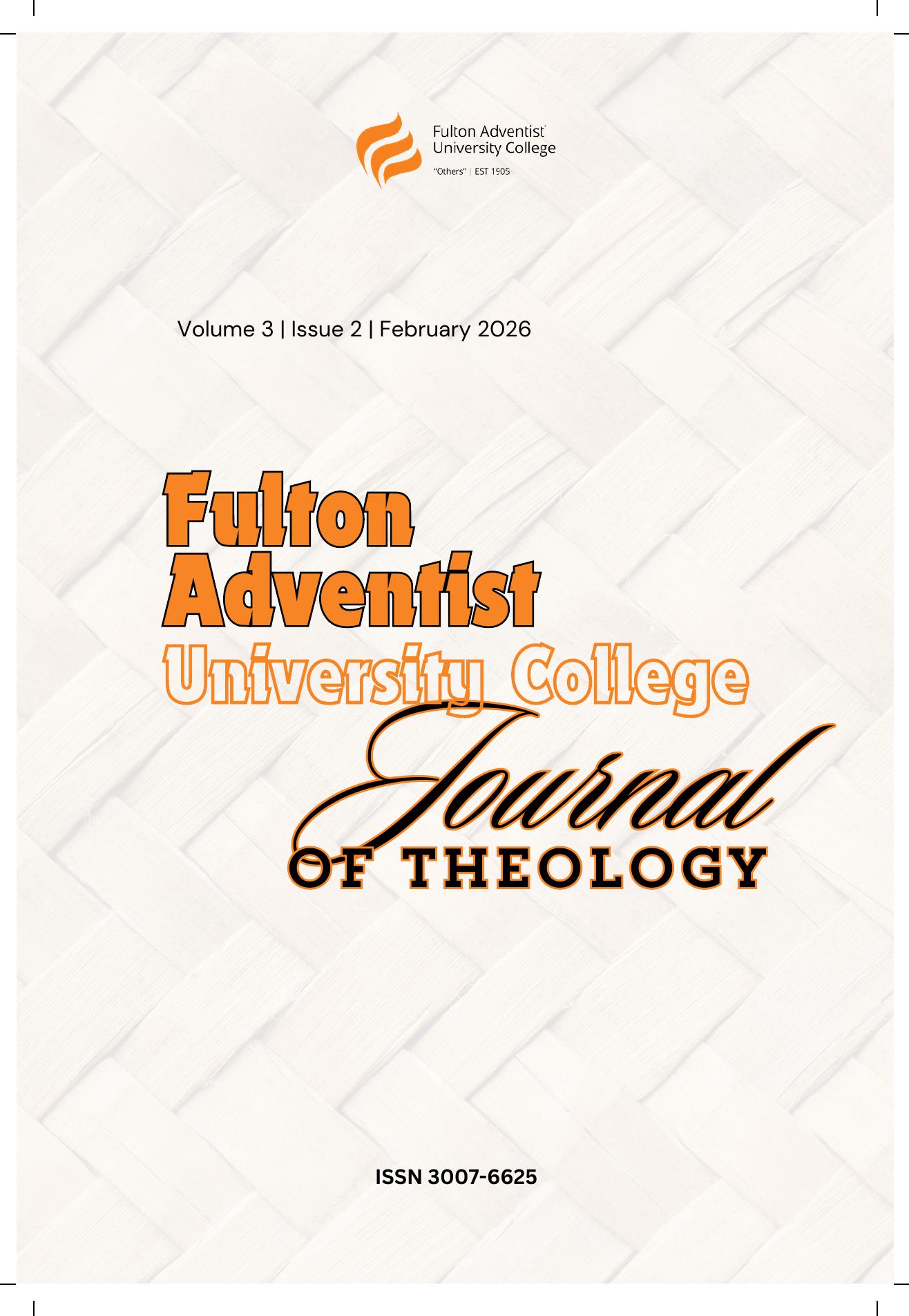 					View Vol. 3 No. 2 (2026): Fulton Adventist University Journal of Theology
				